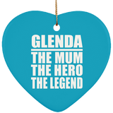 Glenda The Mum The Hero The Legend - Heart Ornament