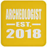 Archeologist Established EST. 2018 - Drink Coaster