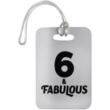 6th Birthday 6 & Fabulous - Luggage Bag Tag