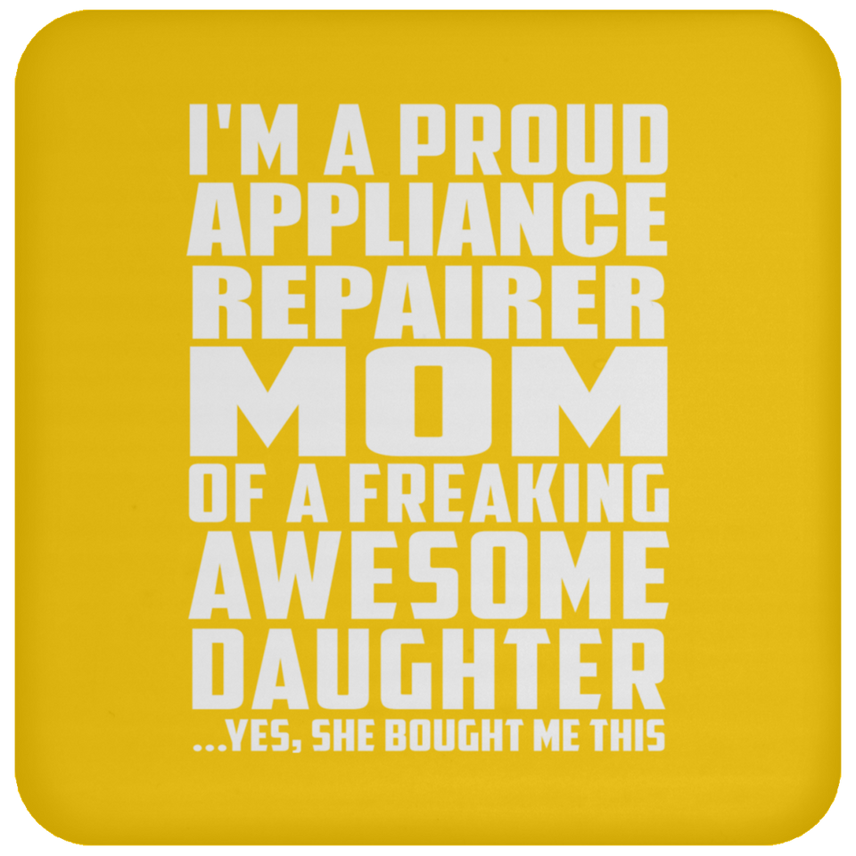 Proud Appliance Repairer Mom Of Awesome Daughter - Drink Coaster