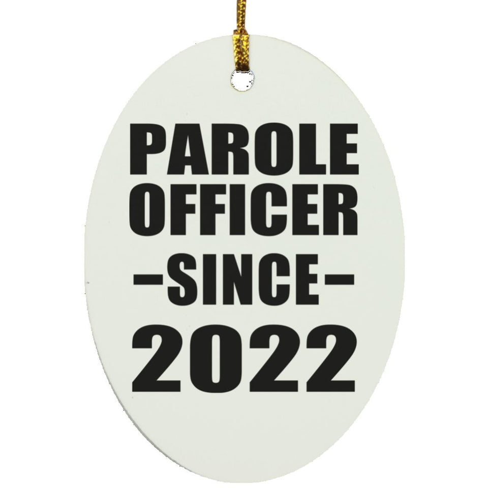 Parole Officer Since 2022 - Oval Ornament