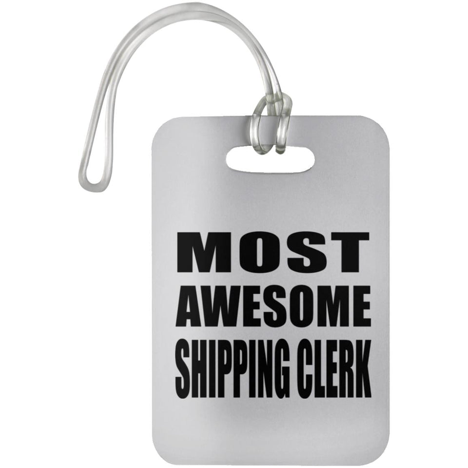 Most Awesome Shipping Clerk - Luggage Bag Tag