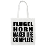 Flugel Horn Makes Life Complete - Tote Bag White