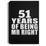 51st Anniversary 51 Years Of Being Mr Right - Canvas Portrait