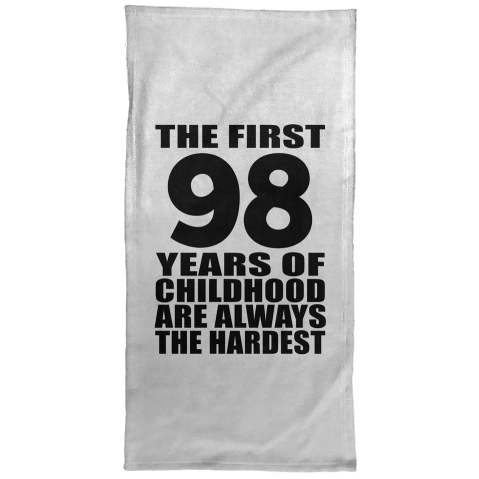 98th Birthday First 98 Years of Childhood Are The Hardest - Hand Towel