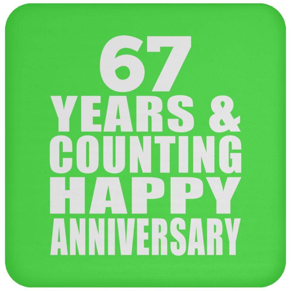 Happy 67th Anniversary 67 Years & Counting - Drink Coaster