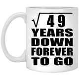 7th Anniversary Square Root of 49 Years Down Forever To Go - 11oz Coffee Mug