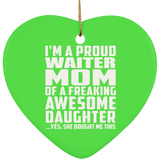 Proud Waiter Mom Of Awesome Daughter - Heart Ornament