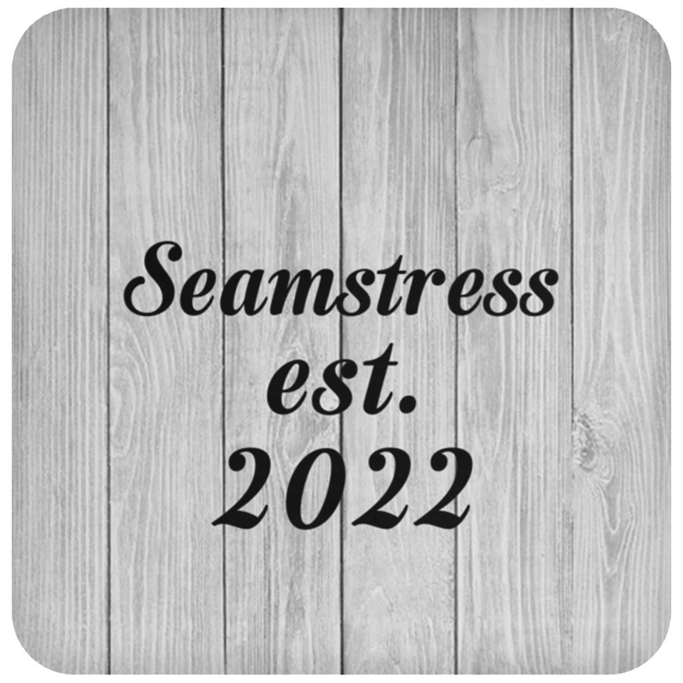 Seamstress Established Est. 2022 - Drink Coaster F