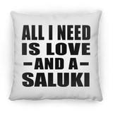 All I Need Is Love And A Saluki - Throw Pillow