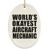 World's Okayest Aircraft Mechanic - Oval Ornament