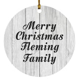Merry Christmas Fleming Family - Circle Ornament F