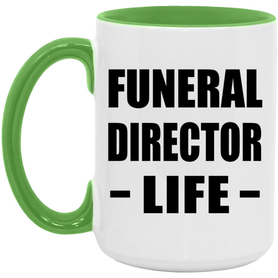 Funeral Director Life - 15oz Accent Mug Green