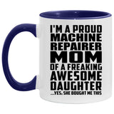 Proud Machine Repairer Mom Of Awesome Daughter - 11oz Accent Mug Purple
