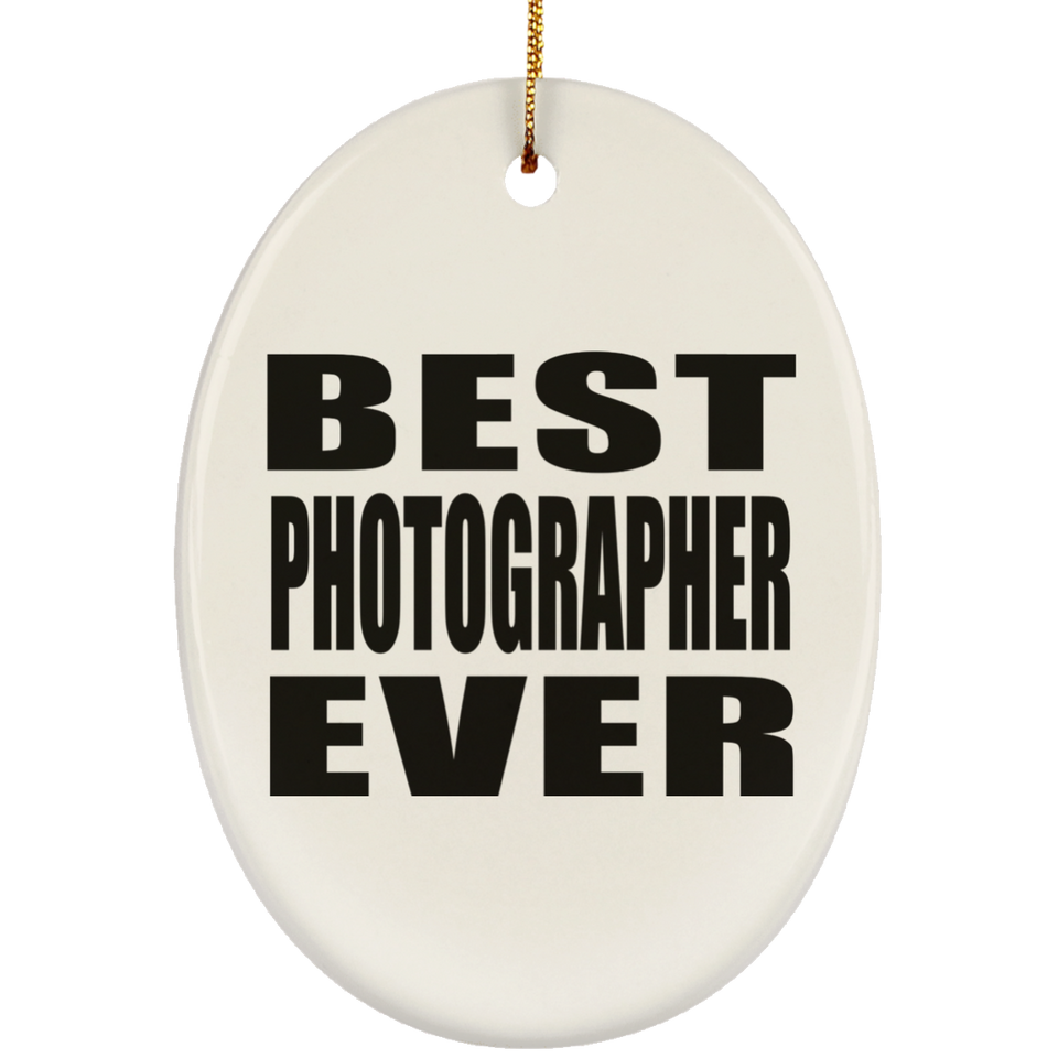 Best Photographer Ever - Oval Ornament