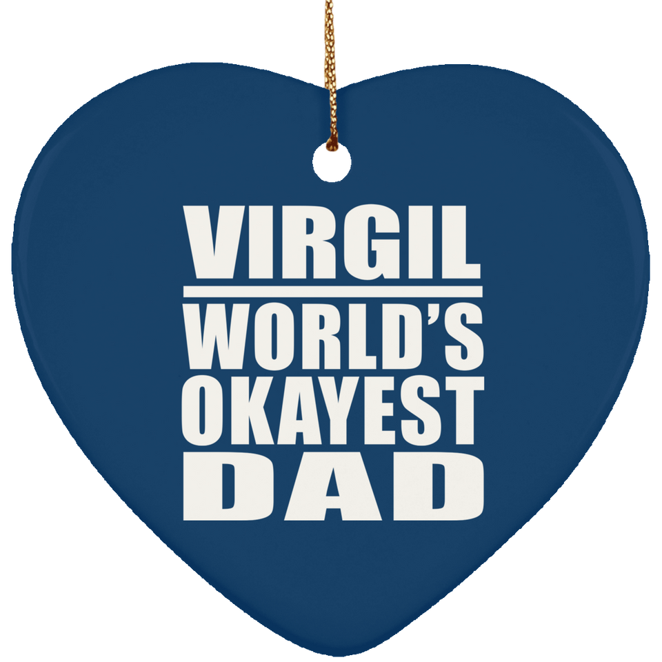 Virgil World's Okayest Dad - Heart Ornament