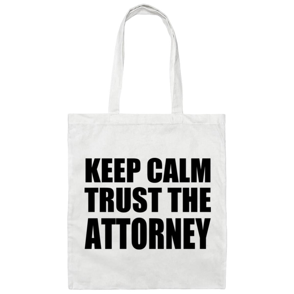 Keep Calm and Trust The Attorney - Tote Bag White