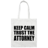 Keep Calm and Trust The Attorney - Tote Bag White