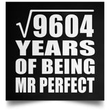 98th Anniversary Square Root of 9604 Years of Mr Perfect - Poster Square