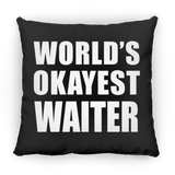 World's Okayest Waiter - Throw Pillow Black