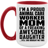 Proud Animal Care Worker Mom Of Awesome Daughter - 15oz Accent Mug Red