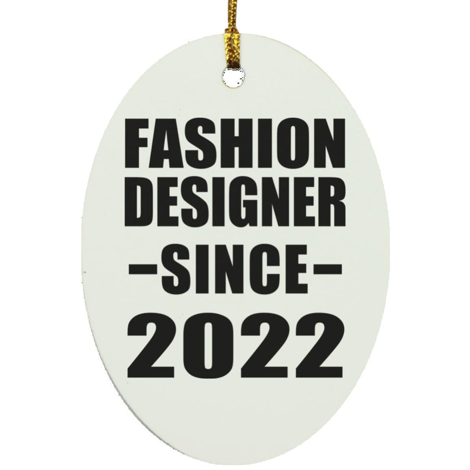 Fashion Designer Since 2022 - Oval Ornament