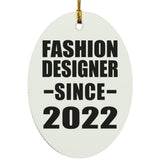 Fashion Designer Since 2022 - Oval Ornament