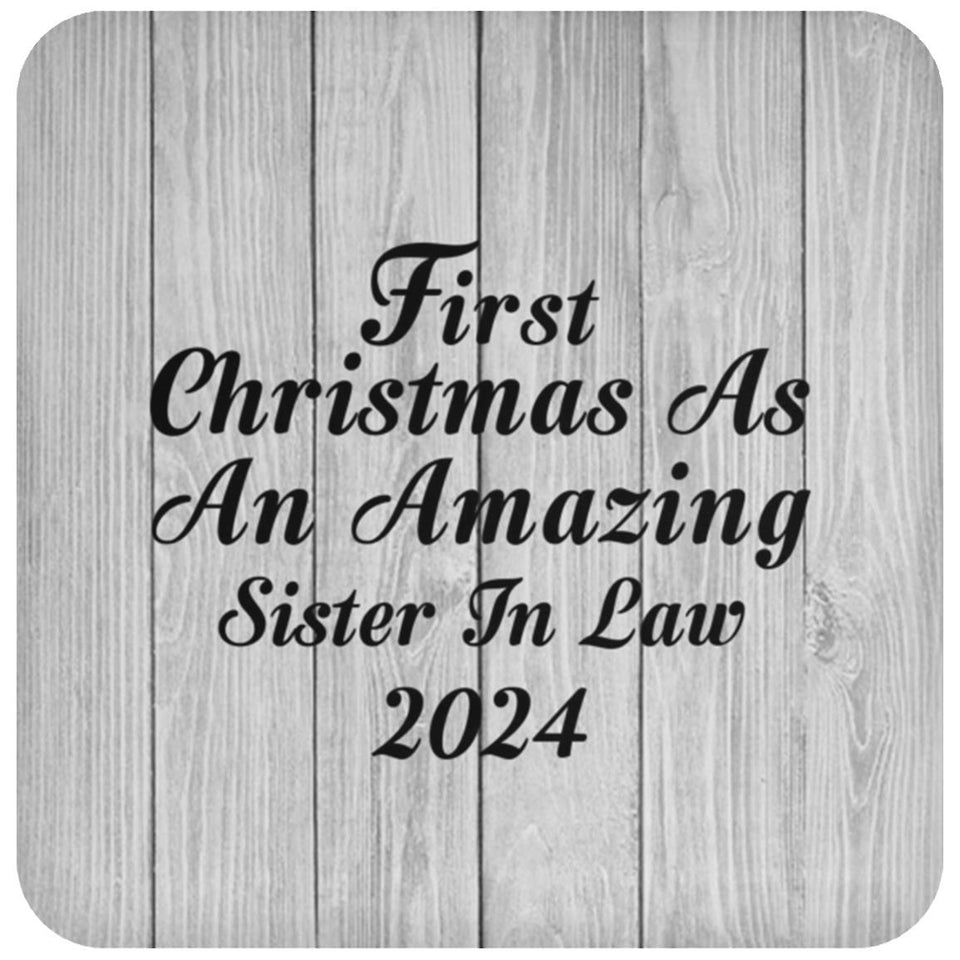 First Christmas As An Amazing Sister In Law 2024 - Drink Coaster F