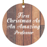 First Christmas As An Amazing Professor - Circle Ornament E