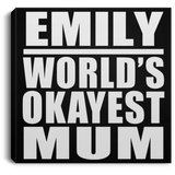 Emily World's Okayest Mum - Canvas Square