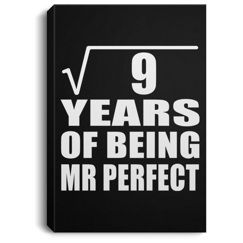 3rd Anniversary Square Root of 9 Years of Mr Perfect - Canvas Portrait