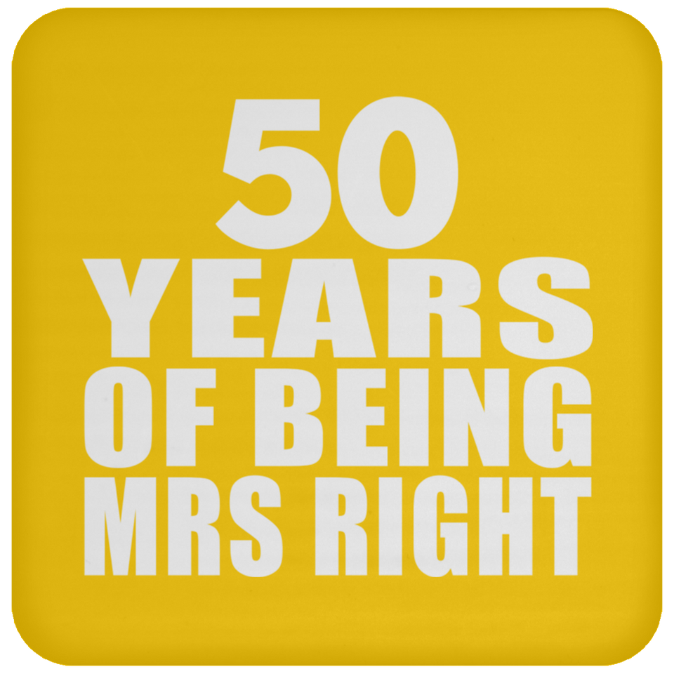 50th Anniversary 50 Years Of Being Mrs Right - Drink Coaster