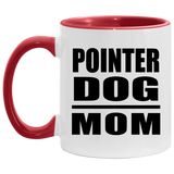 Pointer Dog Mom - 11oz Accent Mug Red