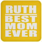 Ruth Best Mom Ever - Drink Coaster