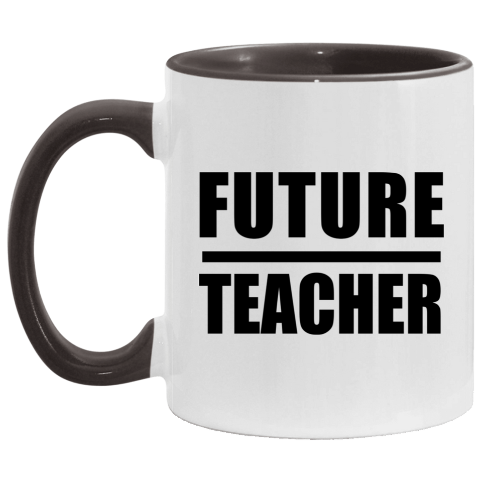 Future Teacher - 11oz Accent Mug Black