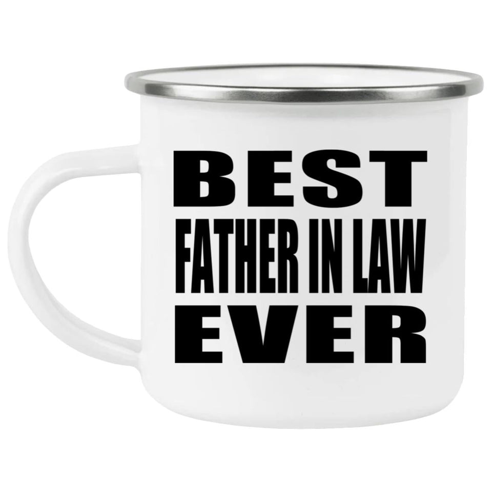 Best Father In Law Ever - 12oz Camping Mug