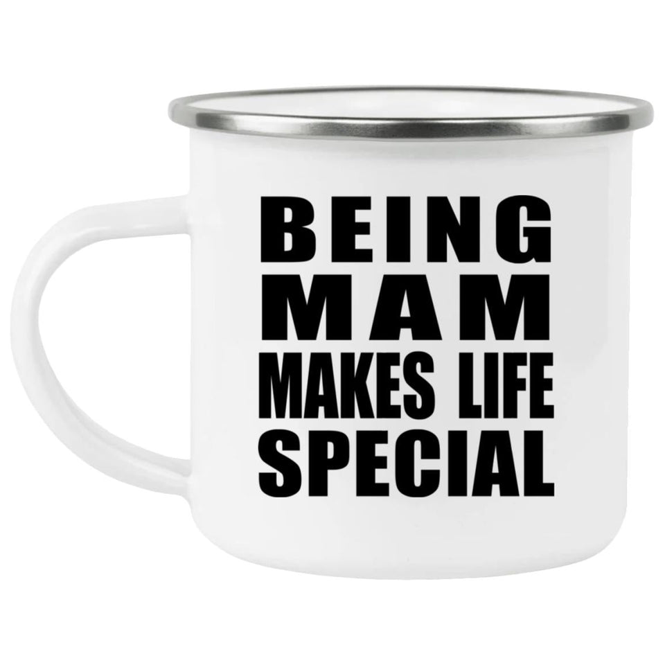 Being Mam Makes Life Special - 12oz Camping Mug