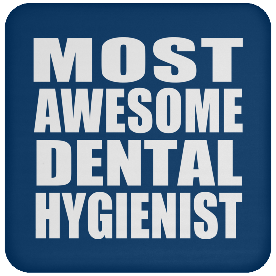 Most Awesome Dental Hygienist - Drink Coaster