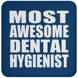 Most Awesome Dental Hygienist - Drink Coaster