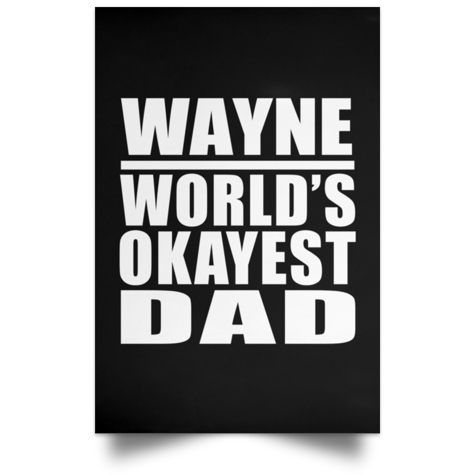Wayne World's Okayest Dad - Poster Portrait
