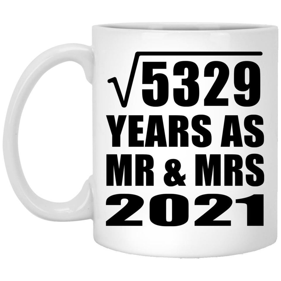 73rd Anniversary Square Root of 5329 Years As Mr & Mrs 2021 - 11oz Coffee Mug