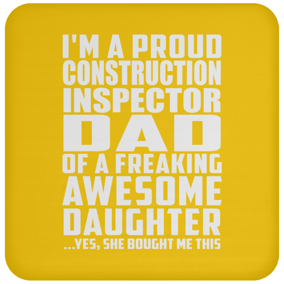 Proud Construction Inspector Dad Of Awesome Daughter - Drink Coaster