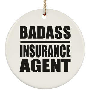 Badass Insurance Agent - Circle Ornament