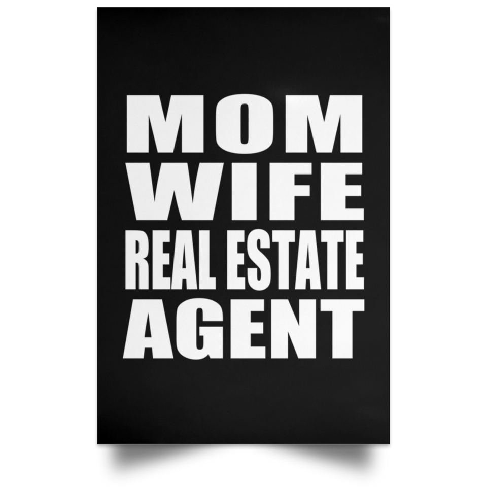 Mom Wife Real Estate Agent - Poster Portrait