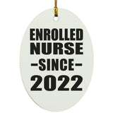 Enrolled Nurse Since 2022 - Oval Ornament