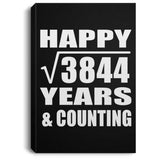 Happy 62nd Anniversary Square Root of 3844 Years & Counting - Canvas Portrait
