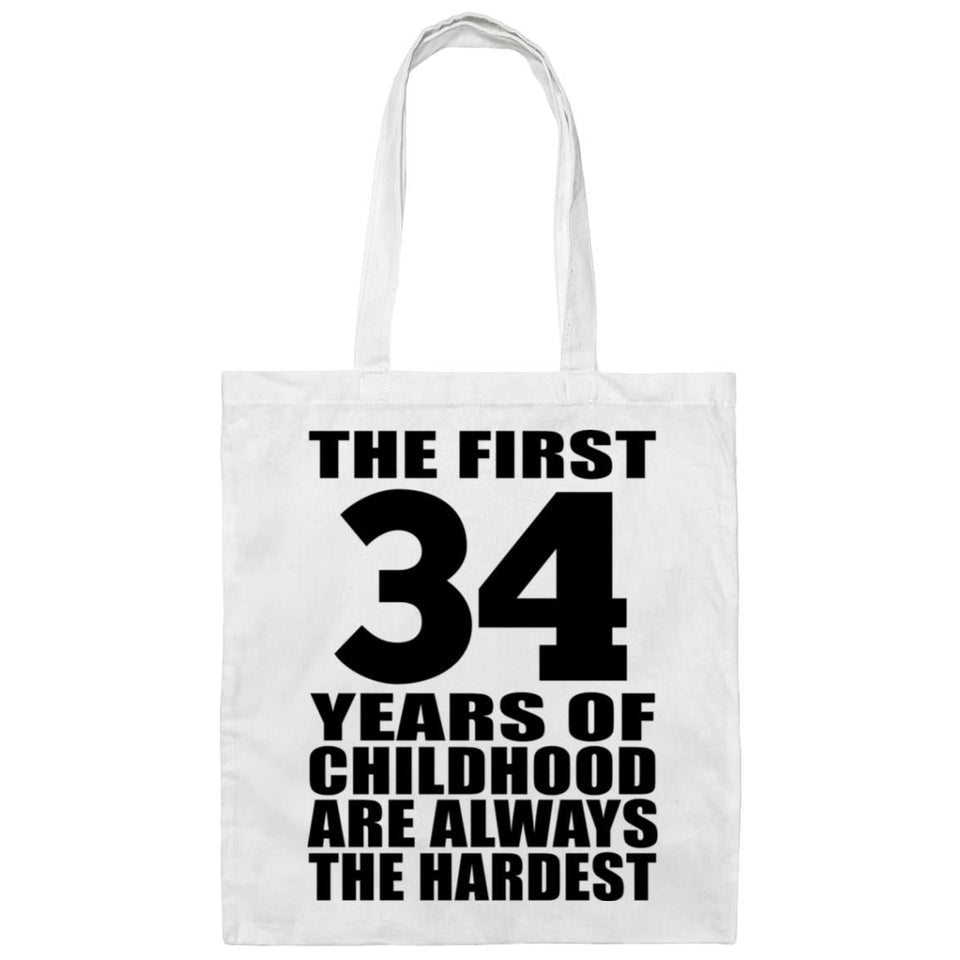 34th Birthday First 34 Years of Childhood Are The Hardest - Tote Bag White
