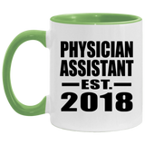 Physician Assistant Established EST. 2018 - 11oz Accent Mug Green