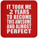 2nd Birthday Took 2 Years To Become Awesome & Perfect - Drink Coaster