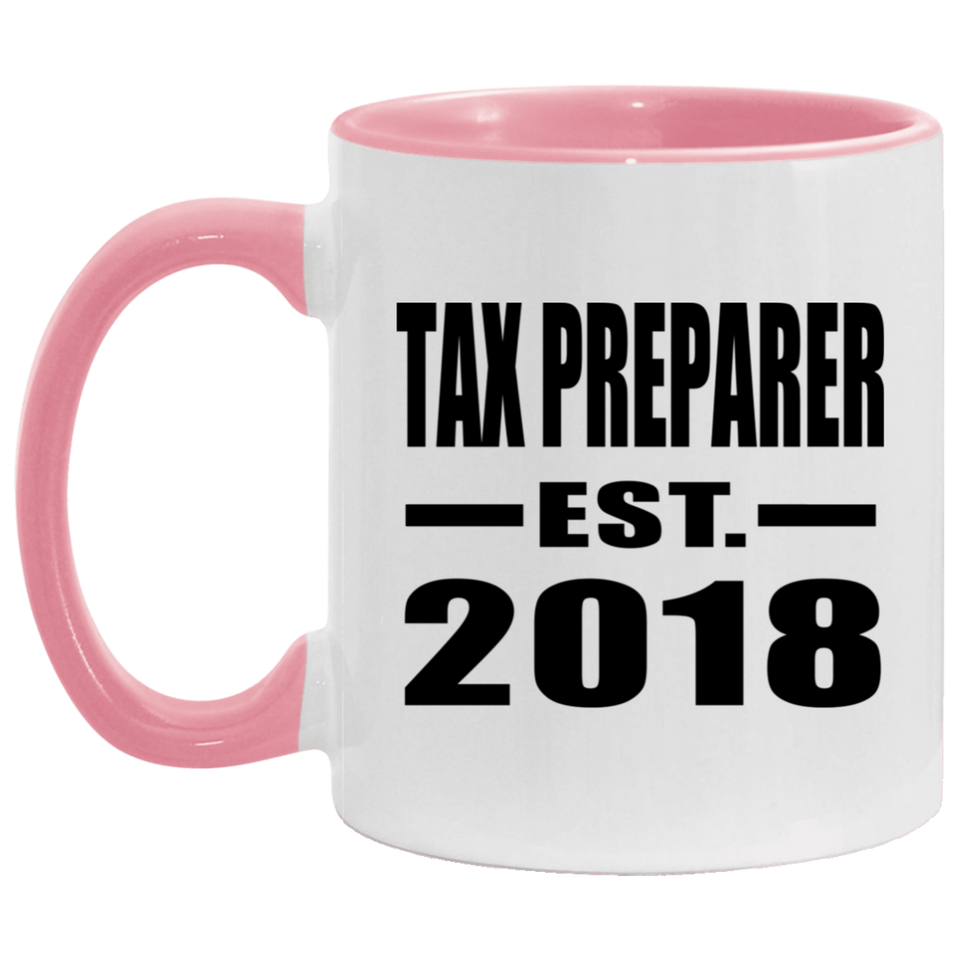 Tax Preparer Established EST. 2018 - 11oz Accent Mug Pink